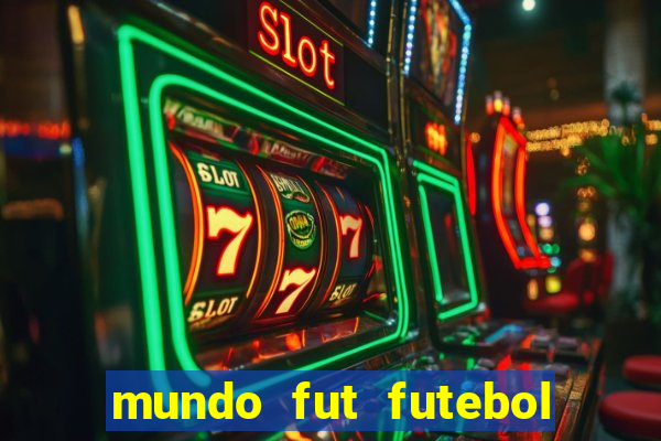 mundo fut futebol ao vivo